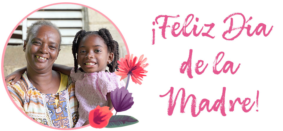 ¡Feliz Día de la Madre!